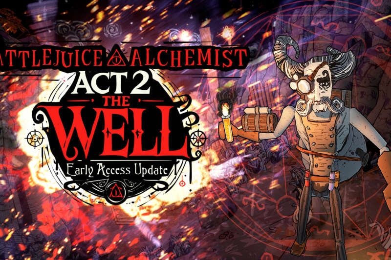 BattleJuice Alchemist: Act 2 – The Well is Now Available!