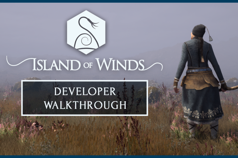 Dive deeper into Island of Winds with new developer commentary video
