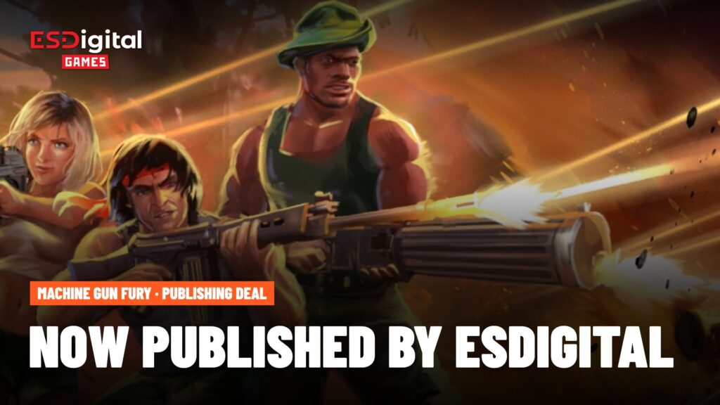 Machine Gun Fury — now published by ESDigital Games
